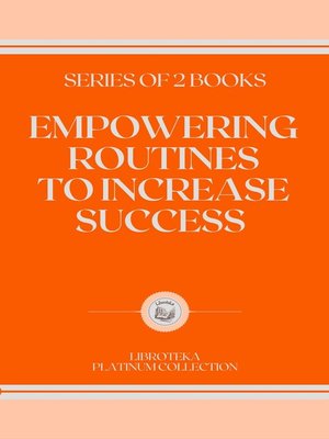 cover image of EMPOWERING ROUTINES TO INCREASE SUCCESS